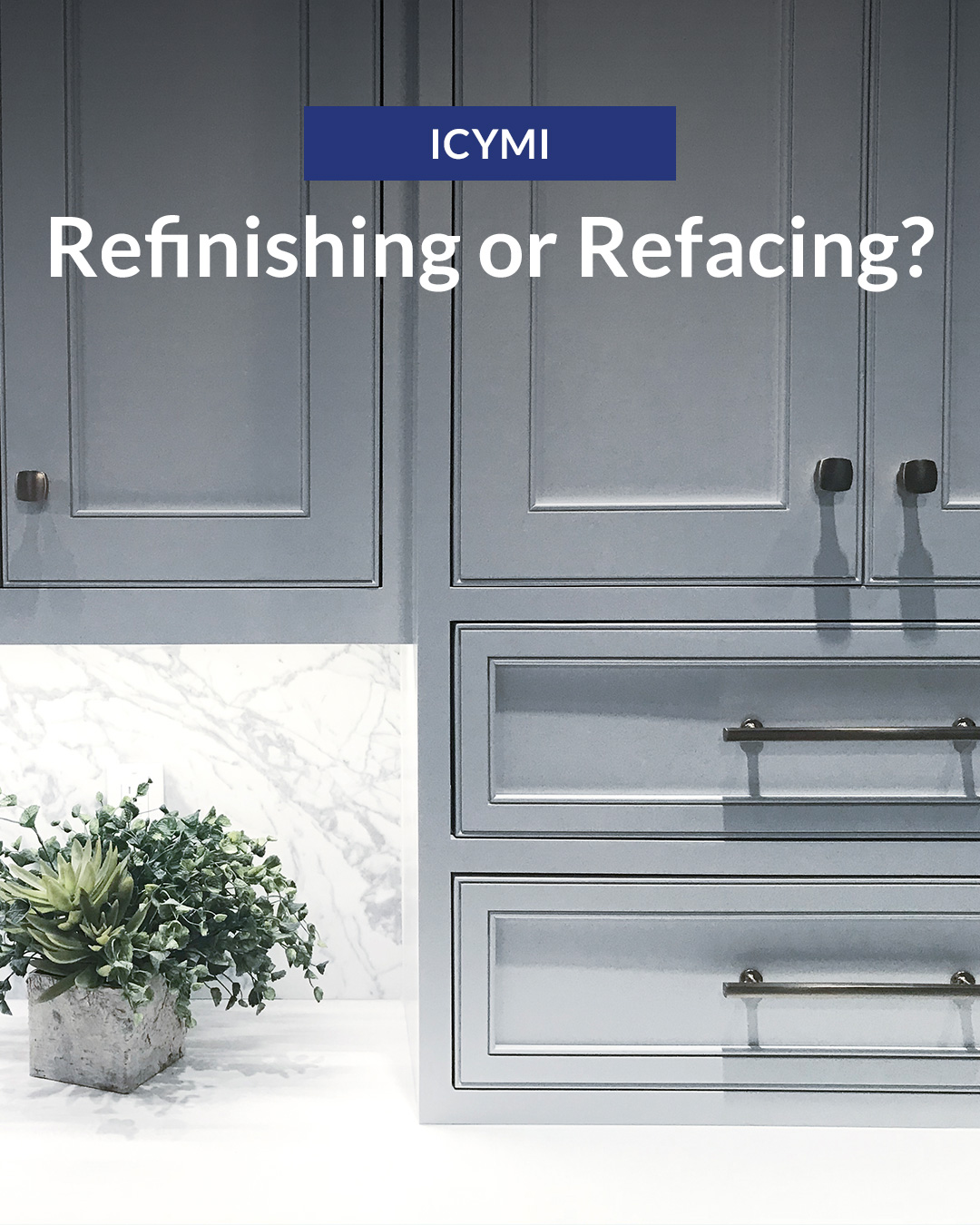 Refinishing or Refacing?